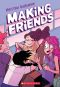 [Making Friends 01] • Making Friends